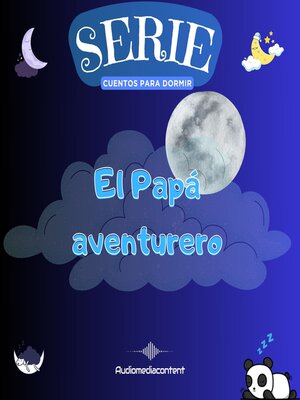 cover image of El papá aventurero--Cuentos para dormir, Cuento 4